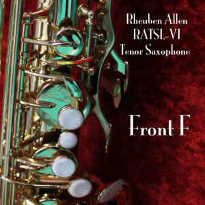 RATSL-VI Rheuben Allen Tenor Sax Front F Key