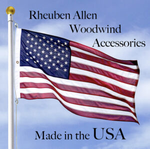 Rheuben Allen Woodwind accessories Made in the USA